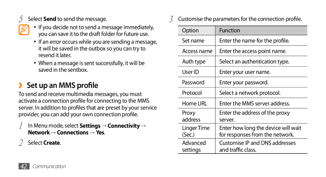 Samsung GT-S5330FIAFOP ››Set up an MMS profile, Menu mode, select Settings → Connectivity →, Network → Connections → Yes 