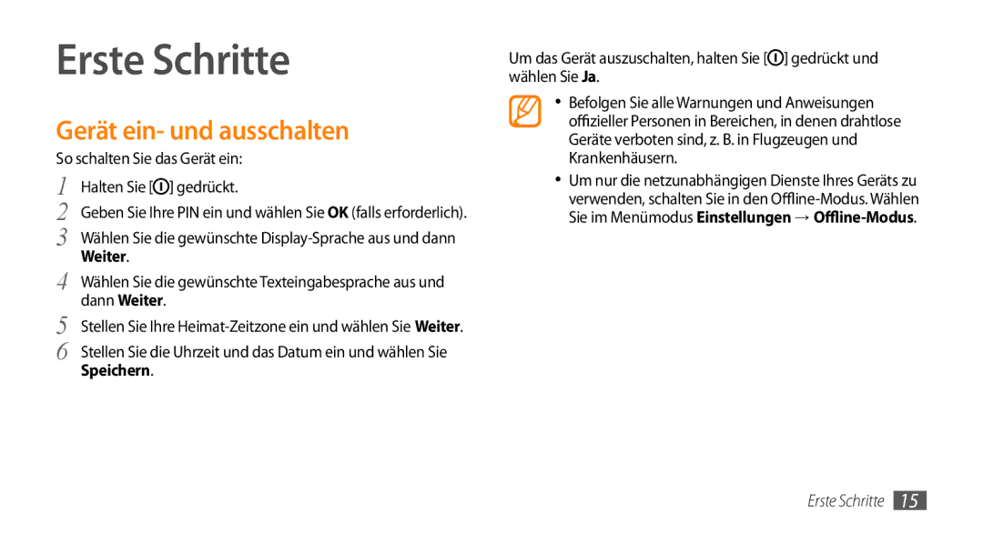 Samsung GT-S5330CWAVIA manual Erste Schritte, Gerät ein- und ausschalten, So schalten Sie das Gerät ein Halten Sie gedrückt 
