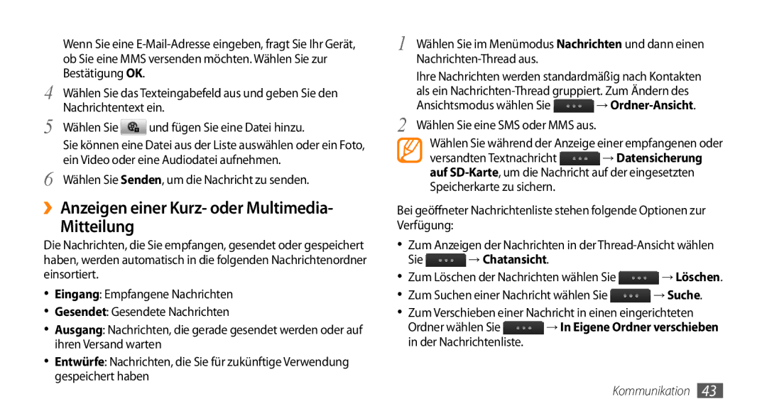 Samsung GT-S5330HKAVIA ››Anzeigen einer Kurz- oder Multimedia Mitteilung, Wählen Sie Senden, um die Nachricht zu senden 