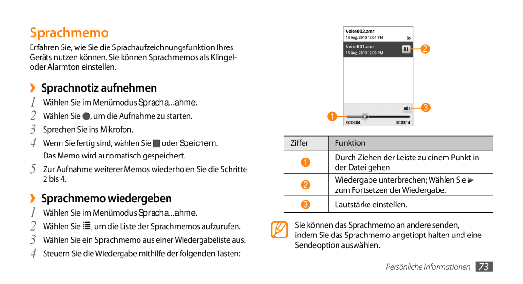 Samsung GT-S5330HKAVIA ››Sprachnotiz aufnehmen, ››Sprachmemo wiedergeben, Das Memo wird automatisch gespeichert, Bis 