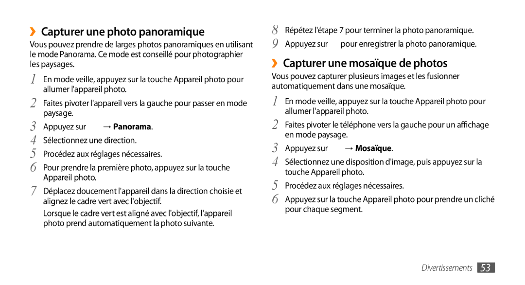 Samsung GT-S5330FIAXEF, GT-S5330HKAXEF ››Capturer une photo panoramique, ››Capturer une mosaïque de photos, → Panorama 