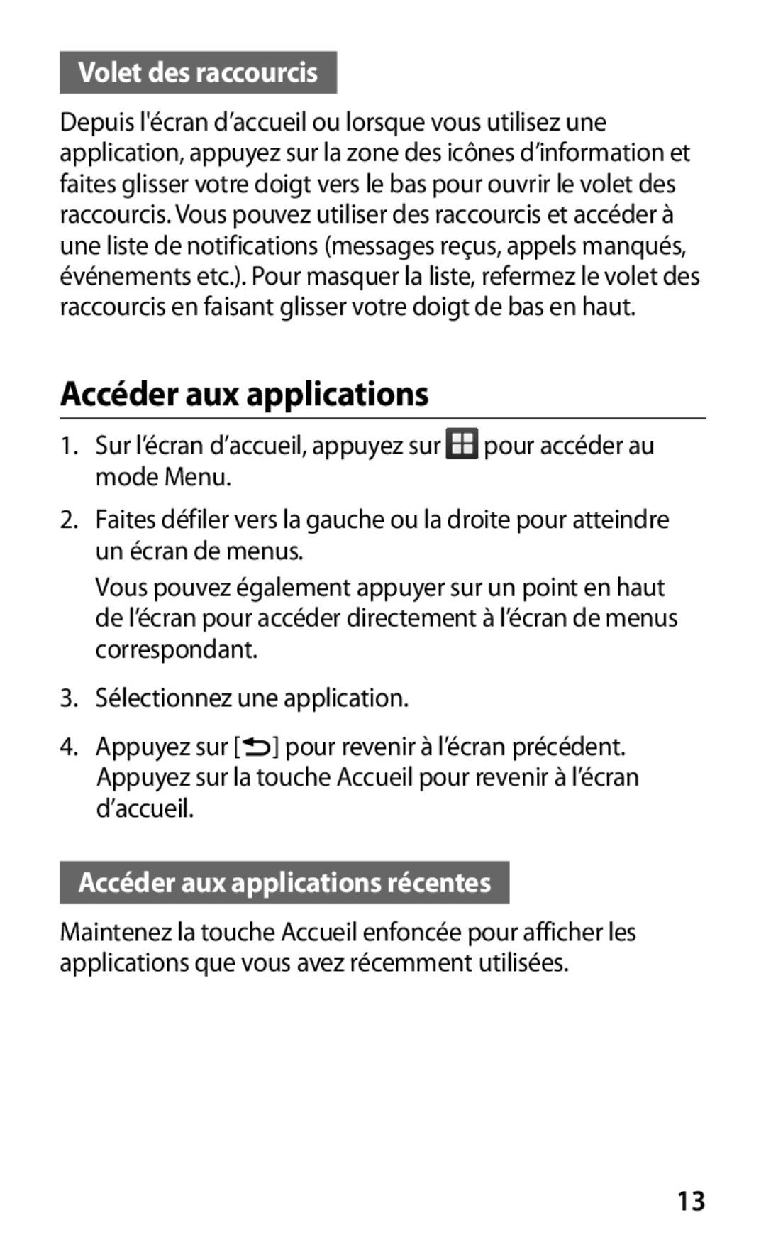 Samsung GT-S5360TKANRJ, GT-S5360MAAFRE, GT-S5360MAACAR manual Volet des raccourcis, Accéder aux applications récentes 