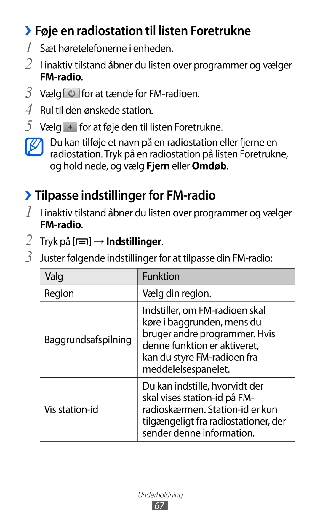 Samsung GT-S5360ISANEE, GT-S5360OIANEE ››Føje en radiostation til listen Foretrukne, ››Tilpasse indstillinger for FM-radio 