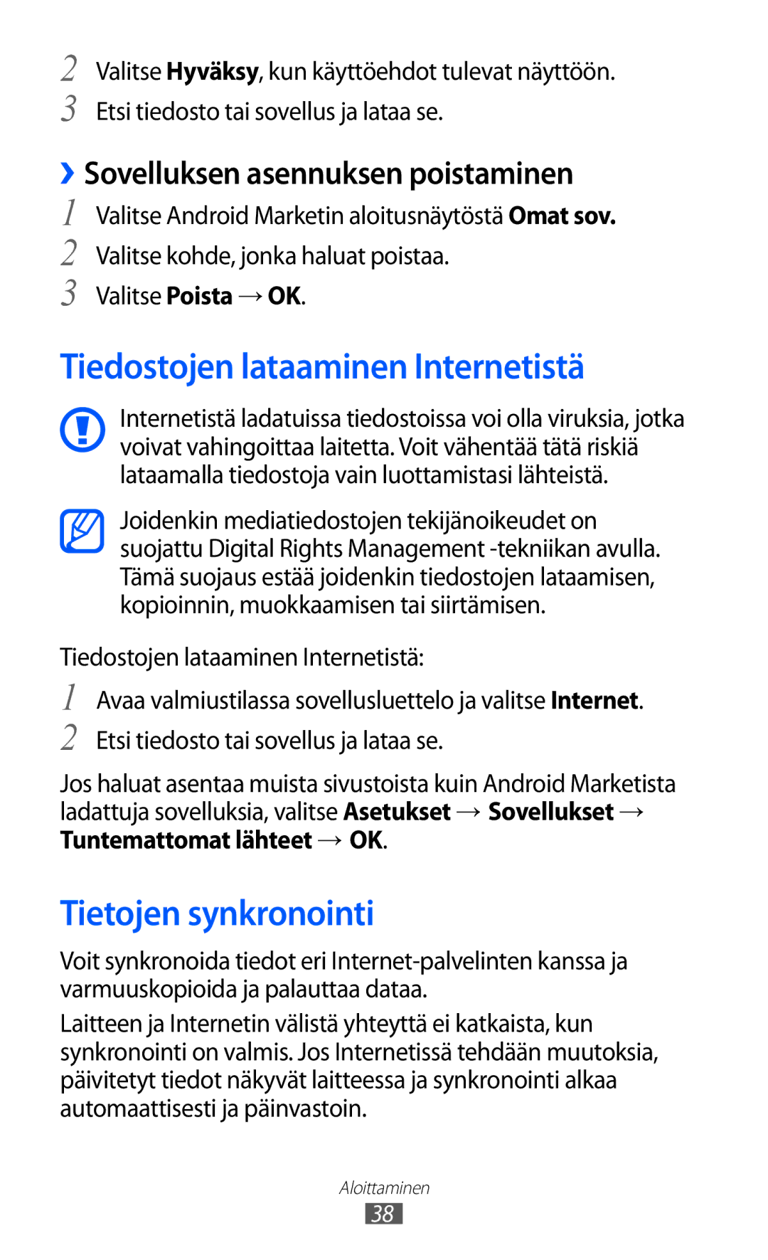 Samsung GT-S5360UWANEE Tiedostojen lataaminen Internetistä, Tietojen synkronointi, ››Sovelluksen asennuksen poistaminen 