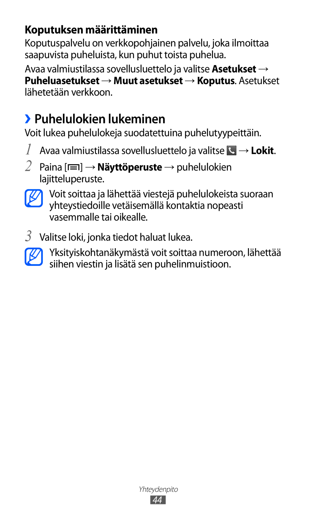 Samsung GT-S5360MAANEE, GT-S5360OIANEE ››Puhelulokien lukeminen, Paina → Näyttöperuste → puhelulokien lajitteluperuste 