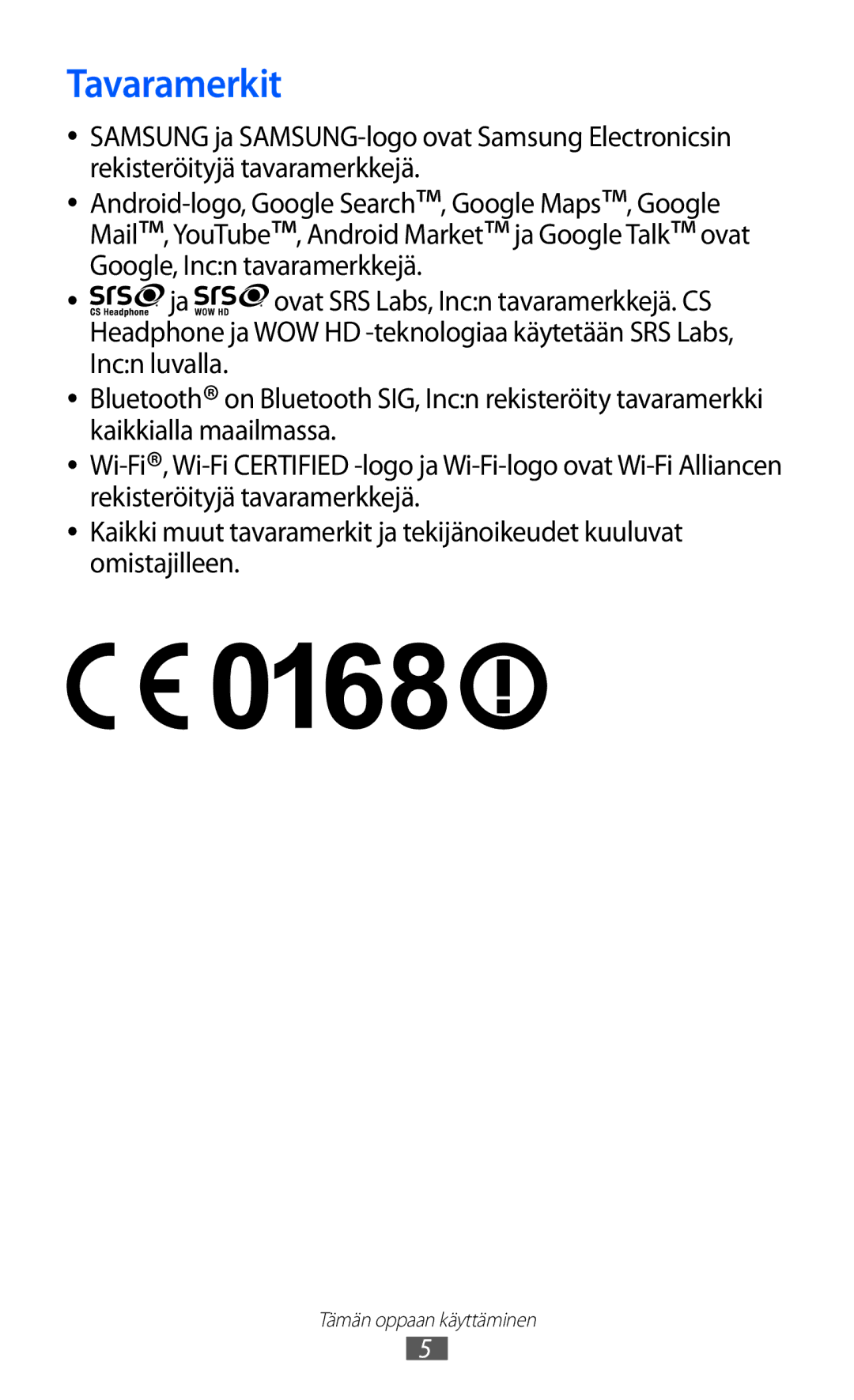 Samsung GT-S5360OIANEE, GT-S5360TKANEE, GT-S5360ISANEE, GT-S5360UWANEE, GT-S5360MAANEE manual Tavaramerkit 