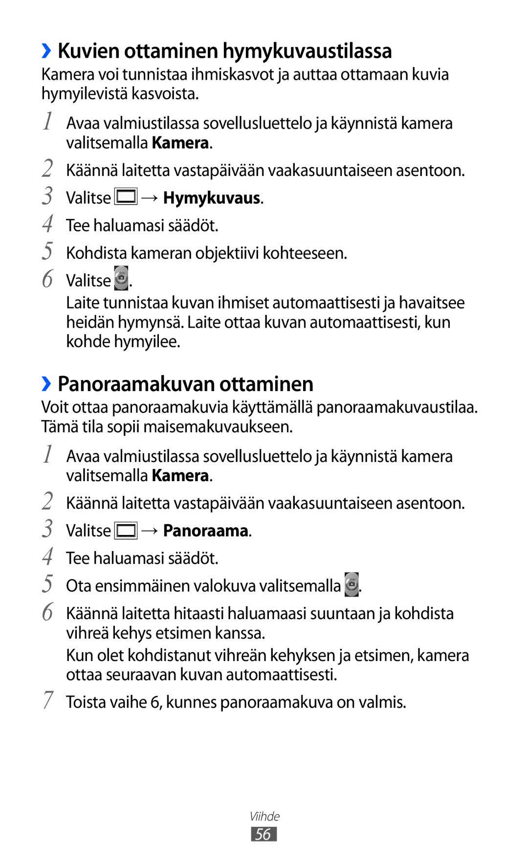 Samsung GT-S5360TKANEE manual ››Kuvien ottaminen hymykuvaustilassa, ››Panoraamakuvan ottaminen, Valitse → Hymykuvaus 