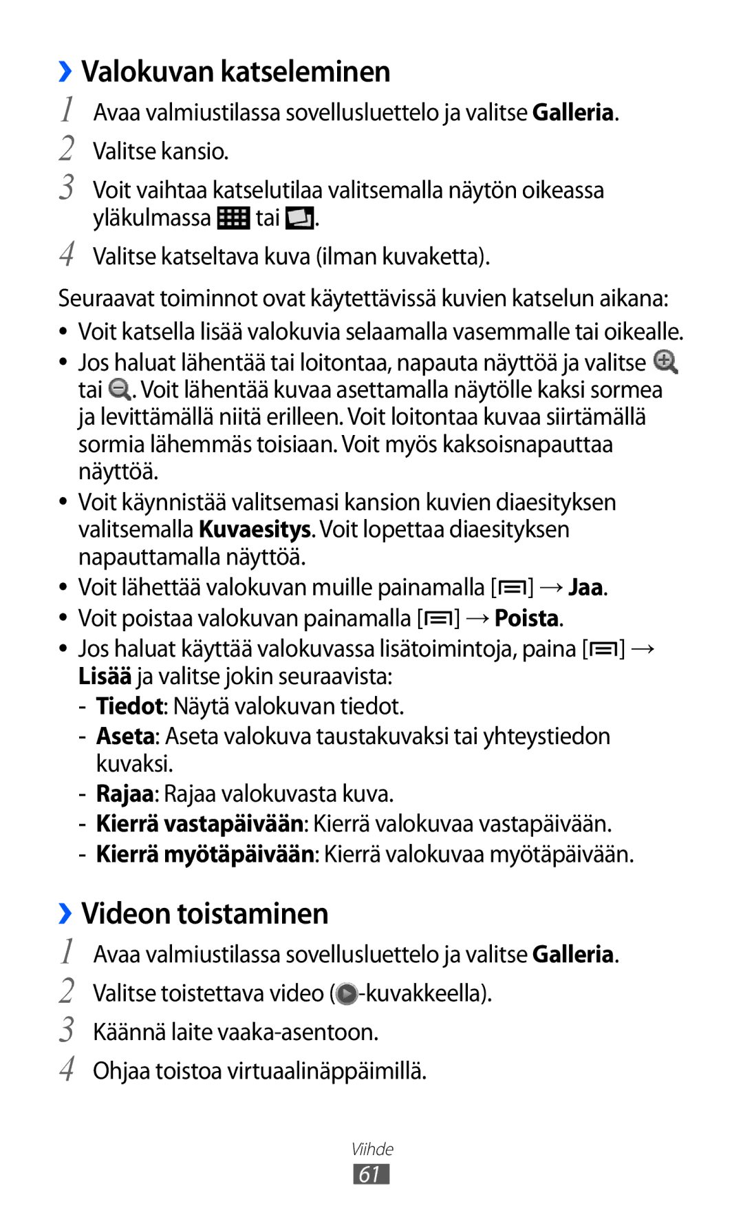 Samsung GT-S5360TKANEE, GT-S5360OIANEE, GT-S5360ISANEE, GT-S5360UWANEE manual ››Valokuvan katseleminen, ››Videon toistaminen 