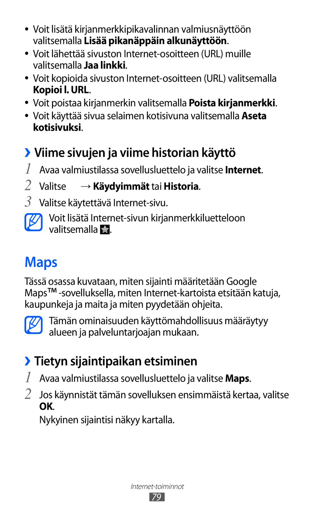 Samsung GT-S5360MAANEE, GT-S5360OIANEE Maps, ››Viime sivujen ja viime historian käyttö, ››Tietyn sijaintipaikan etsiminen 