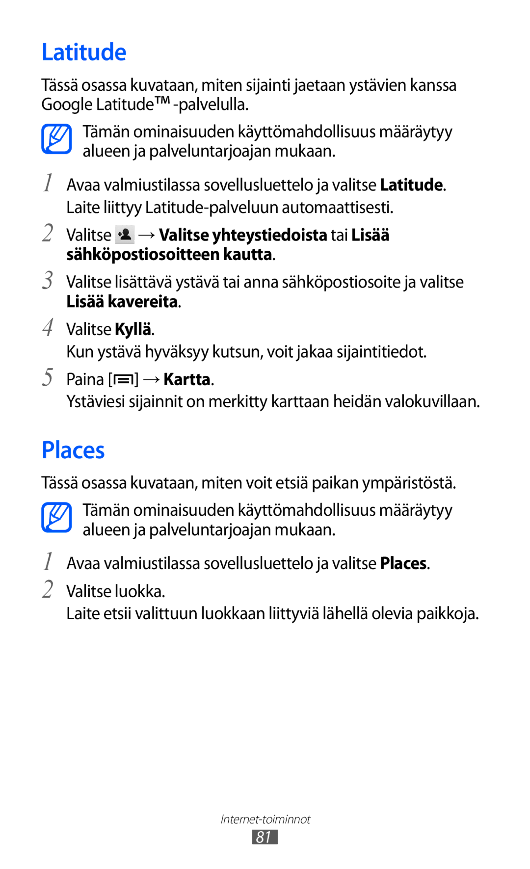 Samsung GT-S5360TKANEE, GT-S5360OIANEE, GT-S5360ISANEE, GT-S5360UWANEE, GT-S5360MAANEE manual Latitude, Places, Lisää kavereita 