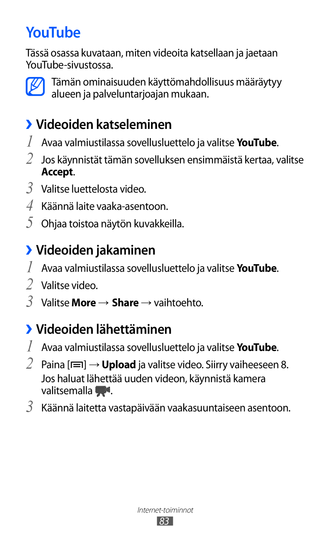 Samsung GT-S5360UWANEE, GT-S5360OIANEE YouTube, ››Videoiden katseleminen, ››Videoiden jakaminen, ››Videoiden lähettäminen 