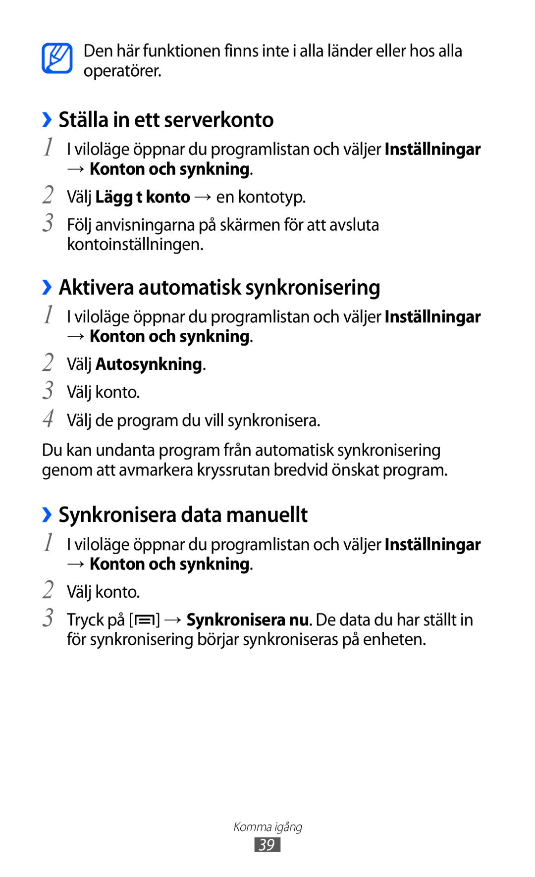 Samsung GT-S5360MAANEE ››Ställa in ett serverkonto, ››Aktivera automatisk synkronisering, ››Synkronisera data manuellt 