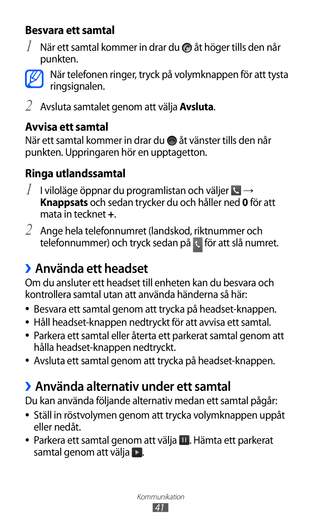 Samsung GT-S5360TKANEE, GT-S5360OIANEE, GT-S5360ISANEE manual ››Använda ett headset, ››Använda alternativ under ett samtal 