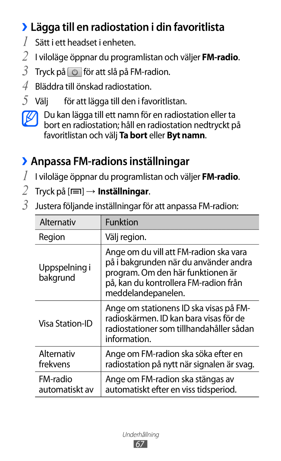 Samsung GT-S5360ISANEE, GT-S5360OIANEE ››Lägga till en radiostation i din favoritlista, ››Anpassa FM-radions inställningar 