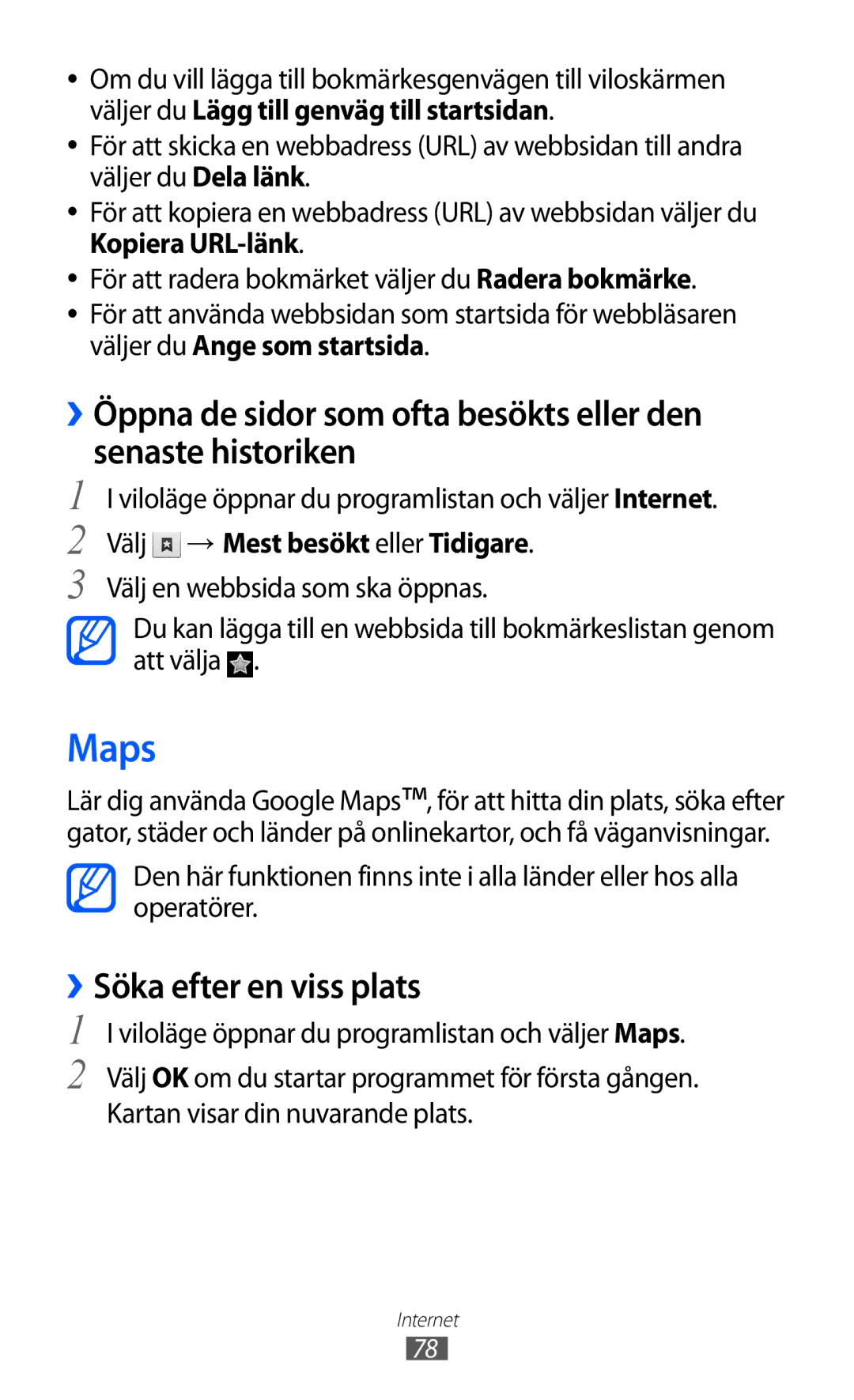 Samsung GT-S5360UWANEE, GT-S5360OIANEE, GT-S5360TKANEE Maps, ››Söka efter en viss plats, Välj → Mest besökt eller Tidigare 