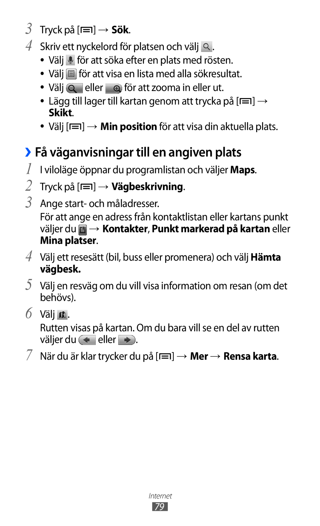 Samsung GT-S5360MAANEE manual ››Få väganvisningar till en angiven plats, Viloläge öppnar du programlistan och väljer Maps 