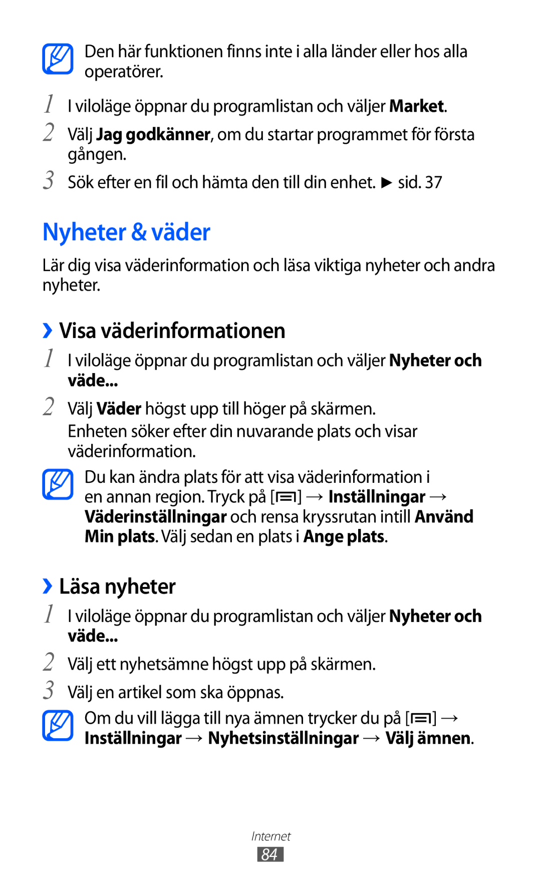 Samsung GT-S5360MAANEE, GT-S5360OIANEE, GT-S5360TKANEE Nyheter & väder, ››Visa väderinformationen, ››Läsa nyheter, Väde 