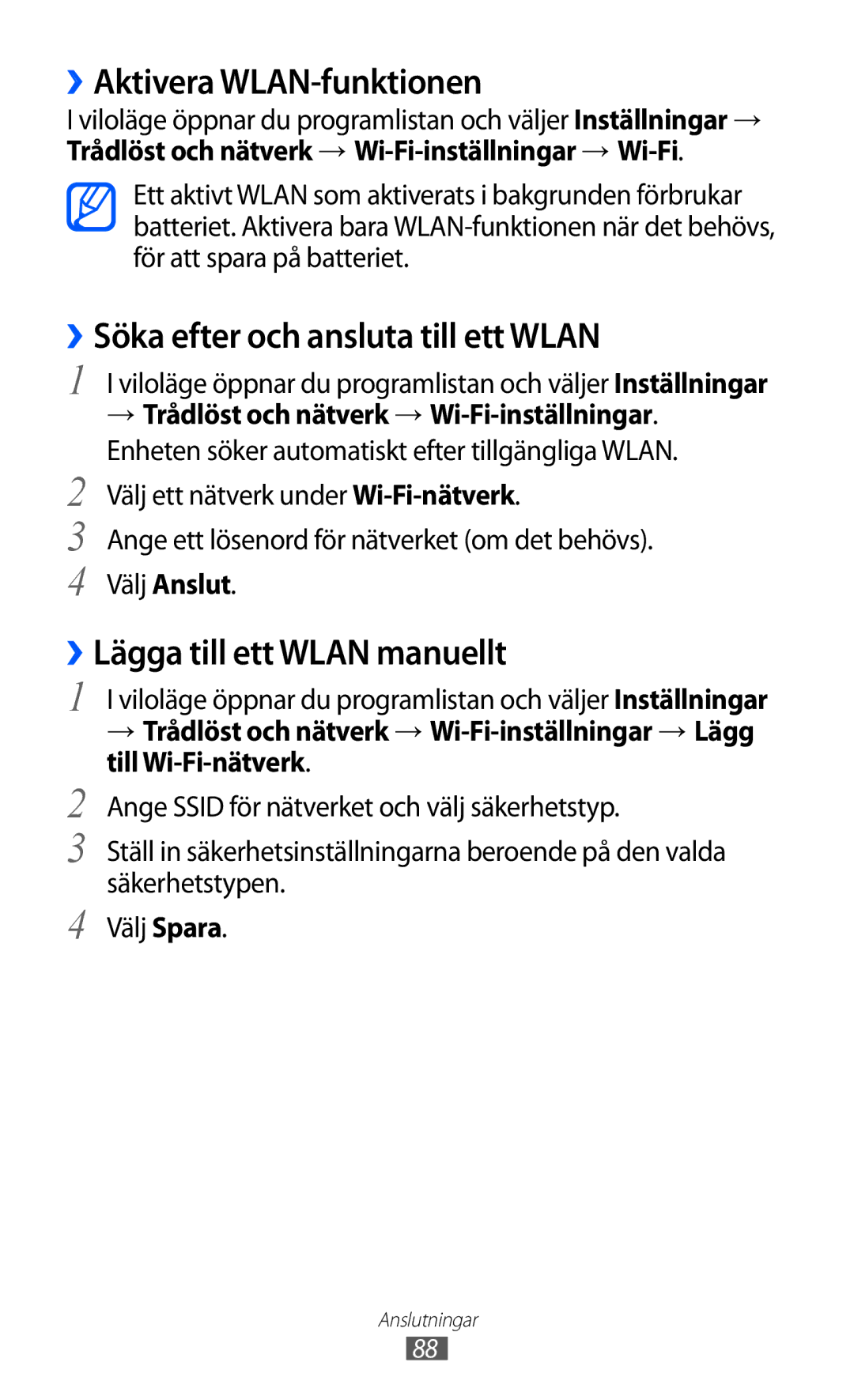 Samsung GT-S5360UWANEE ››Aktivera WLAN-funktionen, ››Söka efter och ansluta till ett Wlan, ››Lägga till ett Wlan manuellt 