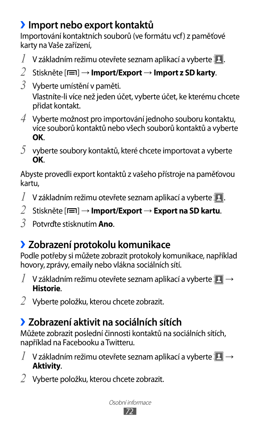 Samsung GT-S5360UWHCOA, GT-S5360UWACOS, GT2S5360UWAXEZ manual ››Import nebo export kontaktů, ››Zobrazení protokolu komunikace 