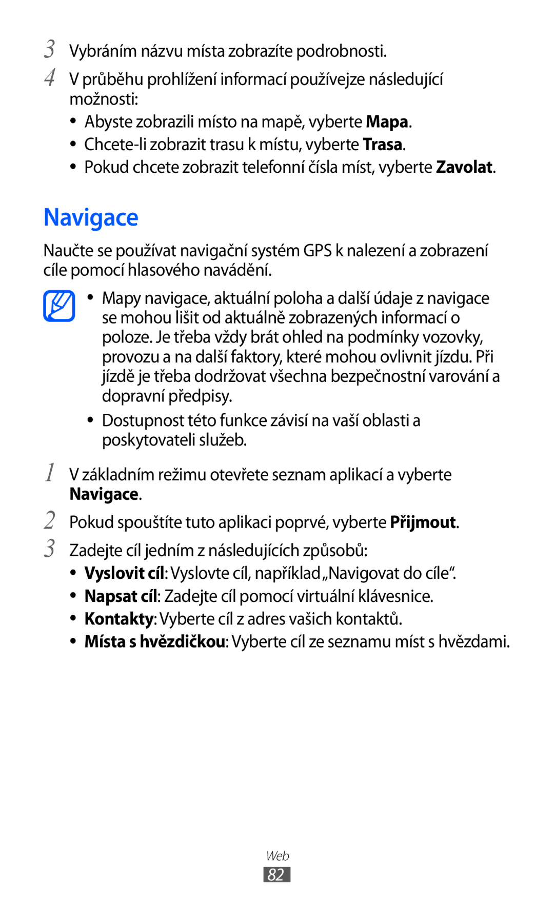 Samsung GT2S5360OIAXSK, GT-S5360UWACOS manual Navigace, Pokud chcete zobrazit telefonní čísla míst, vyberte Zavolat 