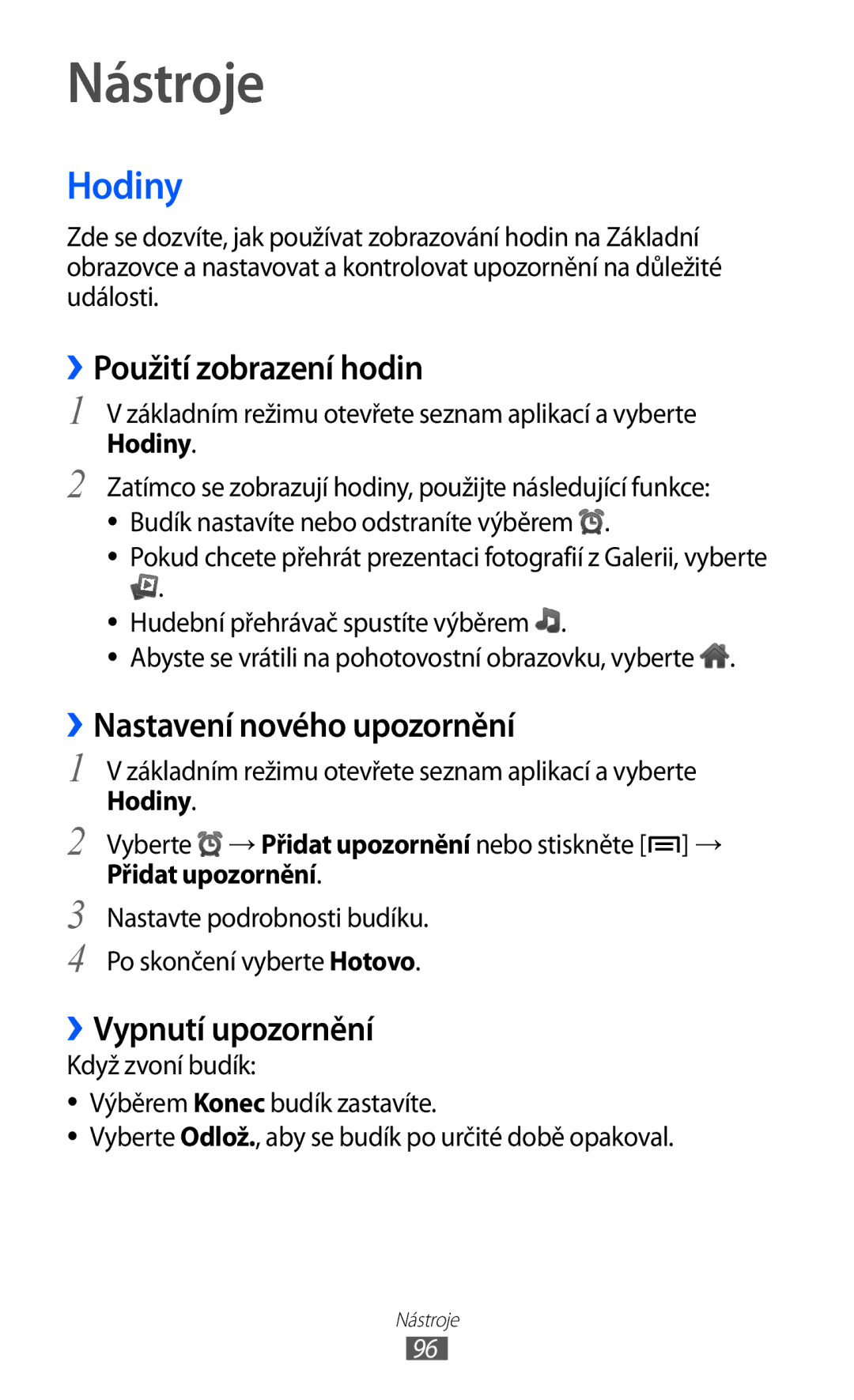 Samsung GT-S5360UWHTMS Nástroje, Hodiny, ››Použití zobrazení hodin, ››Nastavení nového upozornění, ››Vypnutí upozornění 