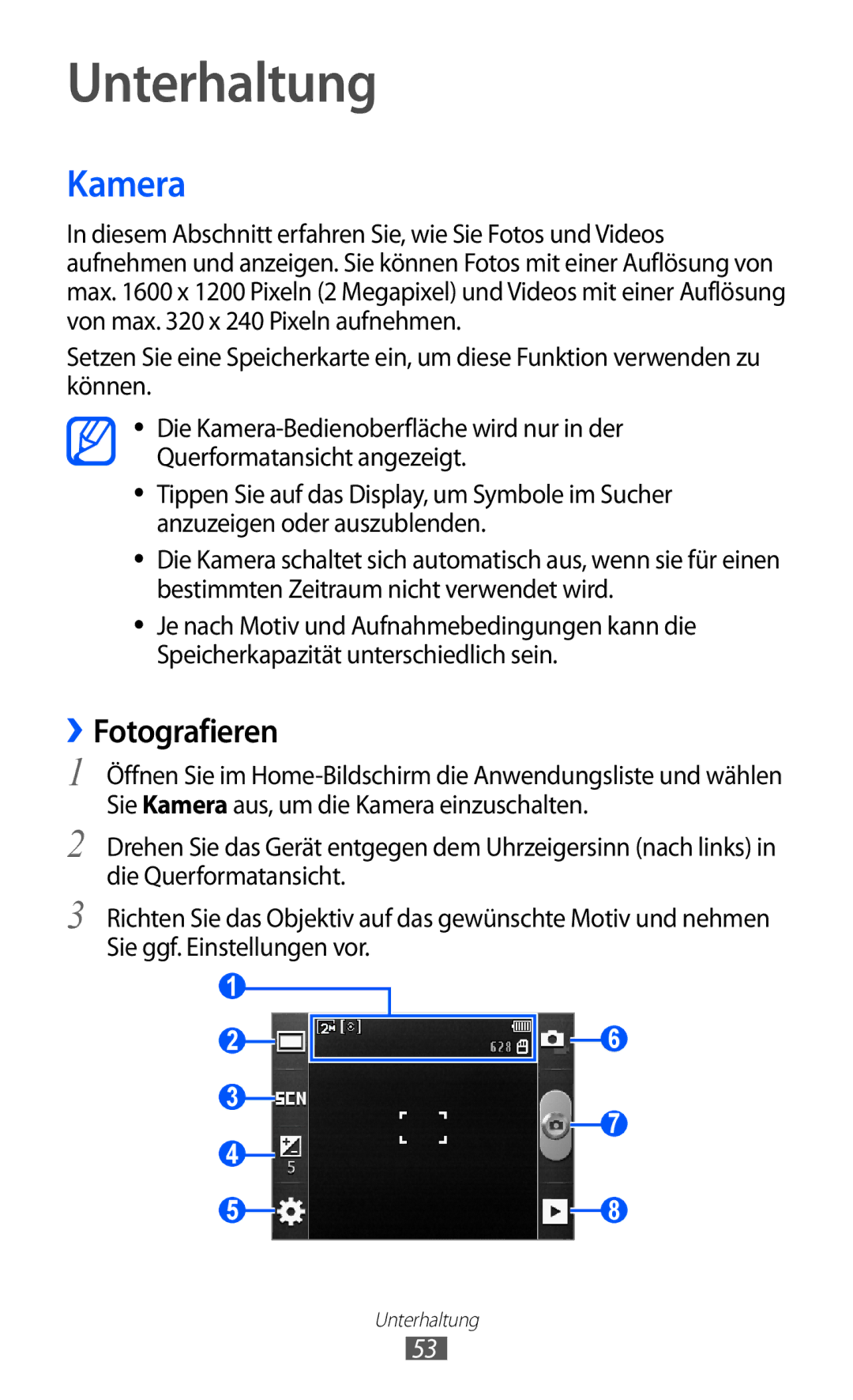 Samsung GT2S5360MAADBT, GT-S5360UWHDBT, GT-S5360UWAOPT, GT-S5360TAADTR, GT-S5360MAATUR Unterhaltung, Kamera, ››Fotografieren 