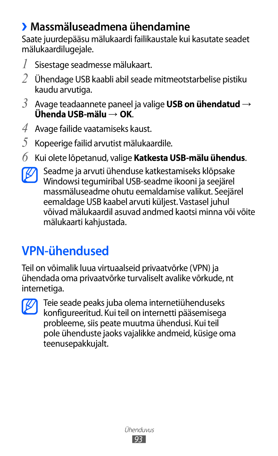 Samsung GT-S5360OIASEB, GT-S5360UWHSEB, GT-S5360TKASEB VPN-ühendused, ››Massmäluseadmena ühendamine, Ühenda USB-mälu → OK 