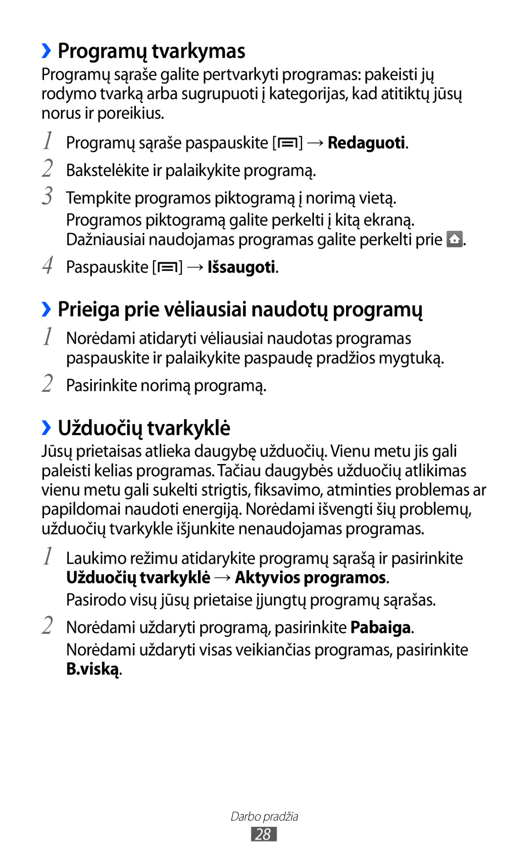 Samsung GT-S5360OIASEB manual ››Programų tvarkymas, ››Prieiga prie vėliausiai naudotų programų, ››Užduočių tvarkyklė 