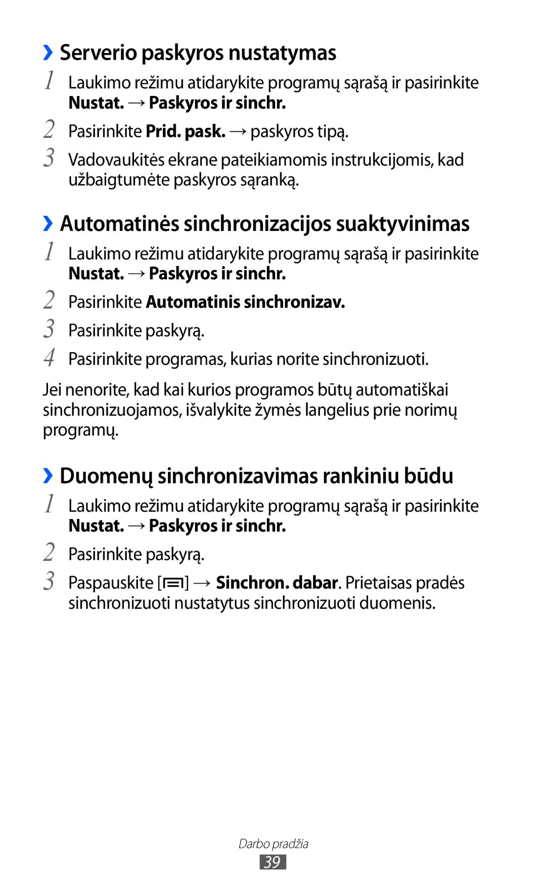 Samsung GT-S5360MAASEB manual ››Serverio paskyros nustatymas, ››Duomenų sinchronizavimas rankiniu būdu, Pasirinkite paskyrą 