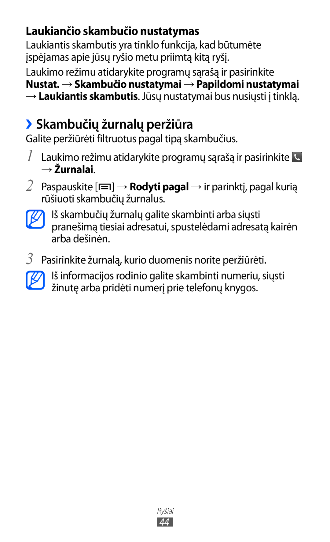 Samsung GT-S5360MAASEB, GT-S5360UWHSEB, GT-S5360TKASEB, GT-S5360UWASEB manual ››Skambučių žurnalų peržiūra, → Žurnalai 