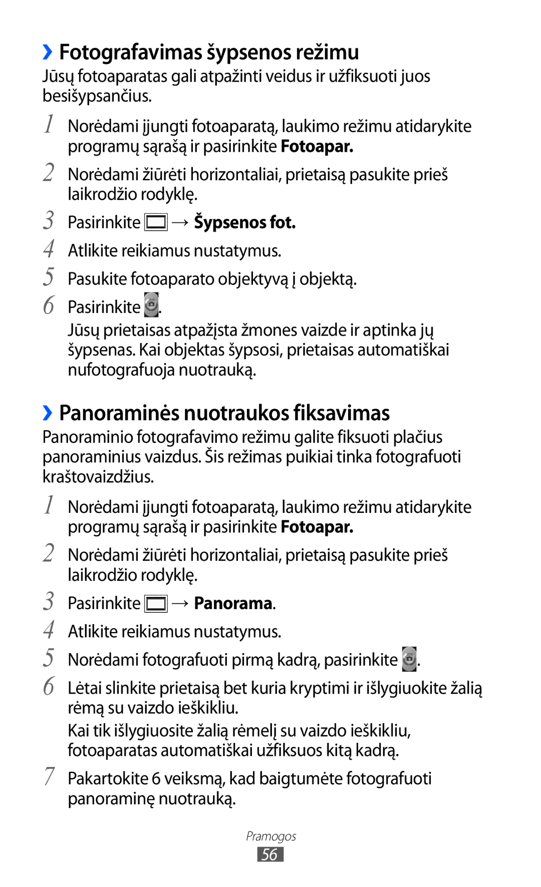 Samsung GT-S5360TKASEB ››Fotografavimas šypsenos režimu, ››Panoraminės nuotraukos fiksavimas, Pasirinkite → Šypsenos fot 