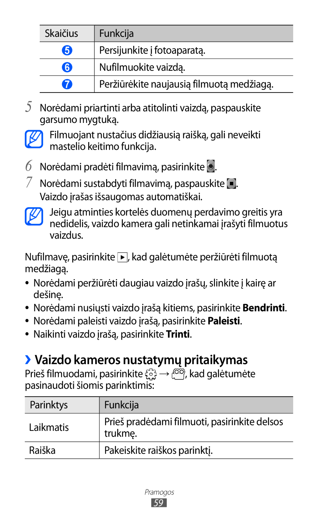 Samsung GT-S5360MAASEB, GT-S5360UWHSEB ››Vaizdo kameros nustatymų pritaikymas, Naikinti vaizdo įrašą, pasirinkite Trinti 