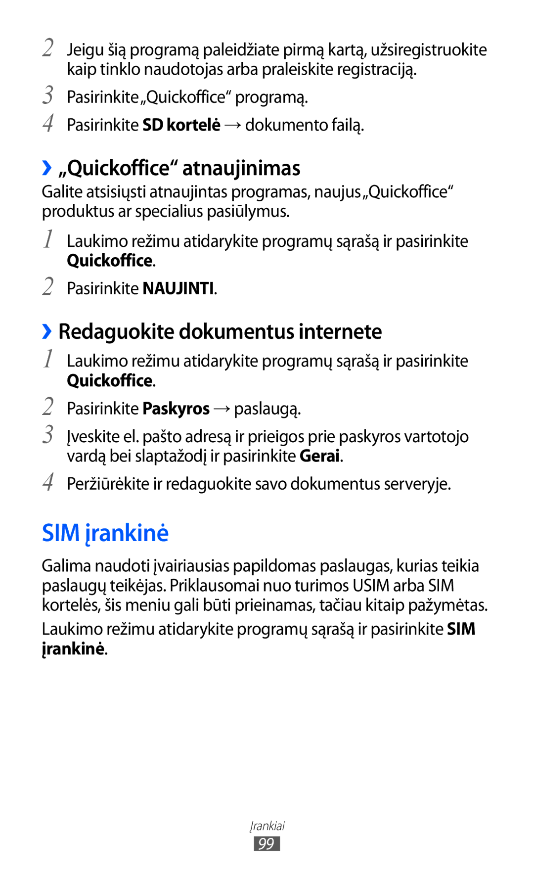 Samsung GT-S5360MAASEB SIM įrankinė, ››„Quickoffice atnaujinimas, ››Redaguokite dokumentus internete, Pasirinkite Naujinti 