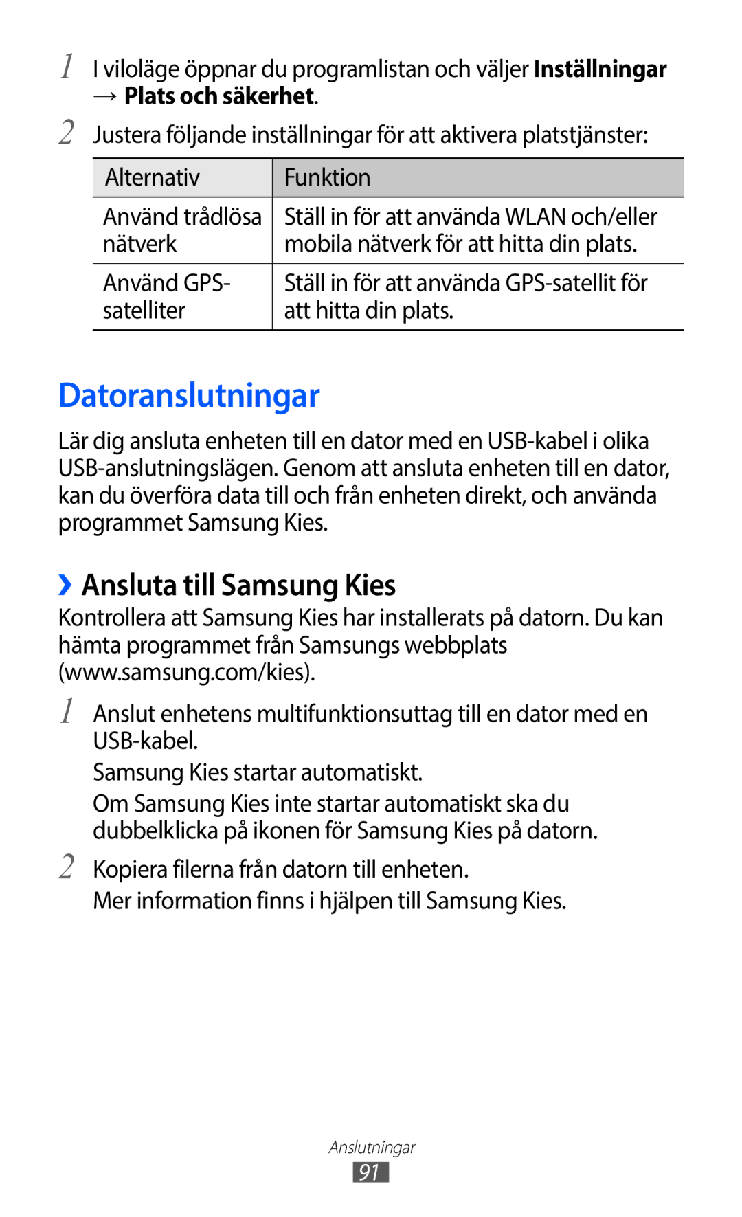 Samsung GT-S5363AAANEE manual Datoranslutningar, ››Ansluta till Samsung Kies, → Plats och säkerhet 