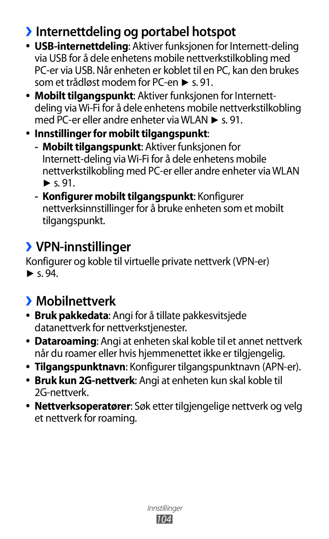 Samsung GT-S5363AAANEE manual ››Internettdeling og portabel hotspot, ››VPN-innstillinger, ››Mobilnettverk 