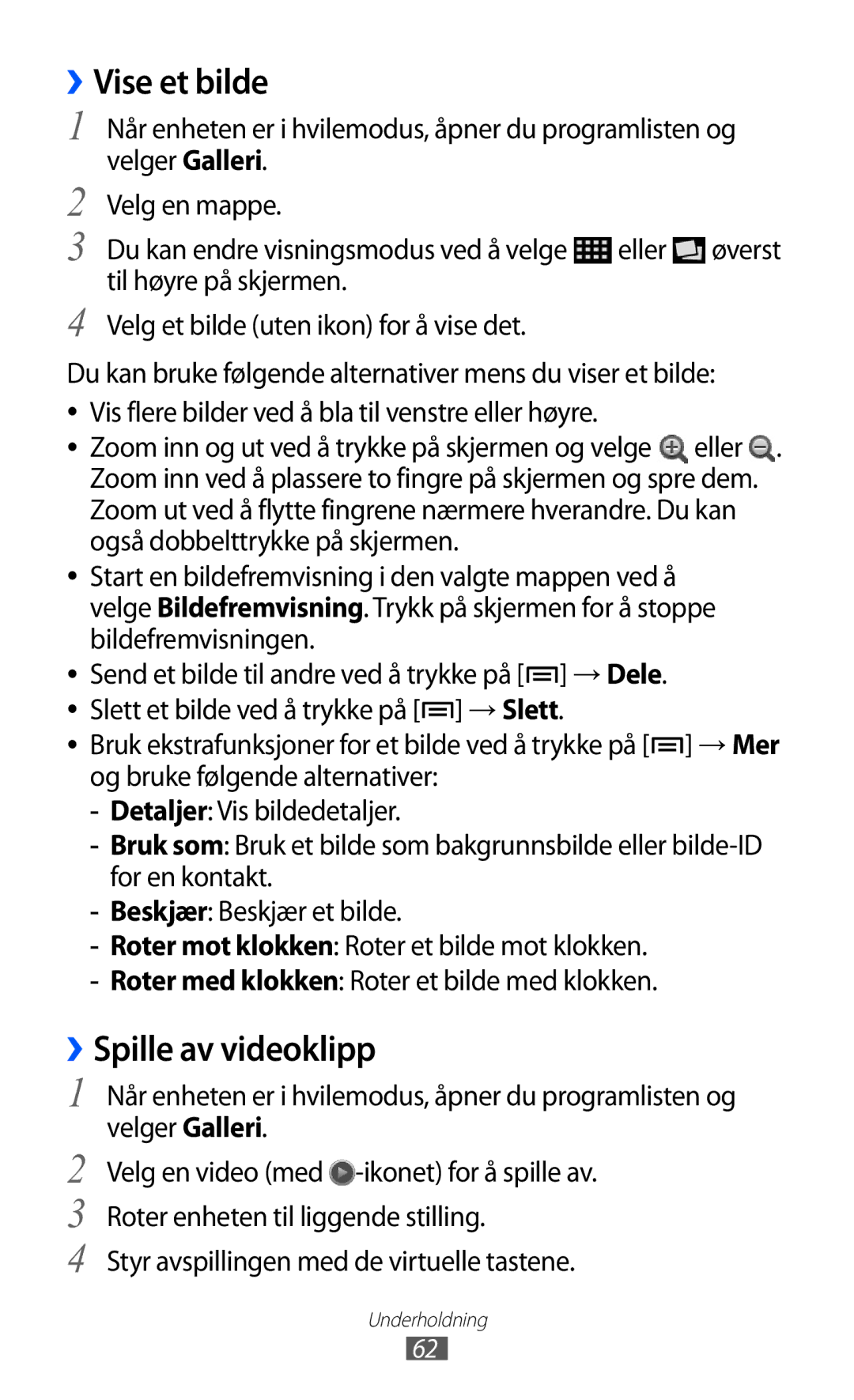 Samsung GT-S5363AAANEE manual ››Vise et bilde, ››Spille av videoklipp, Styr avspillingen med de virtuelle tastene 