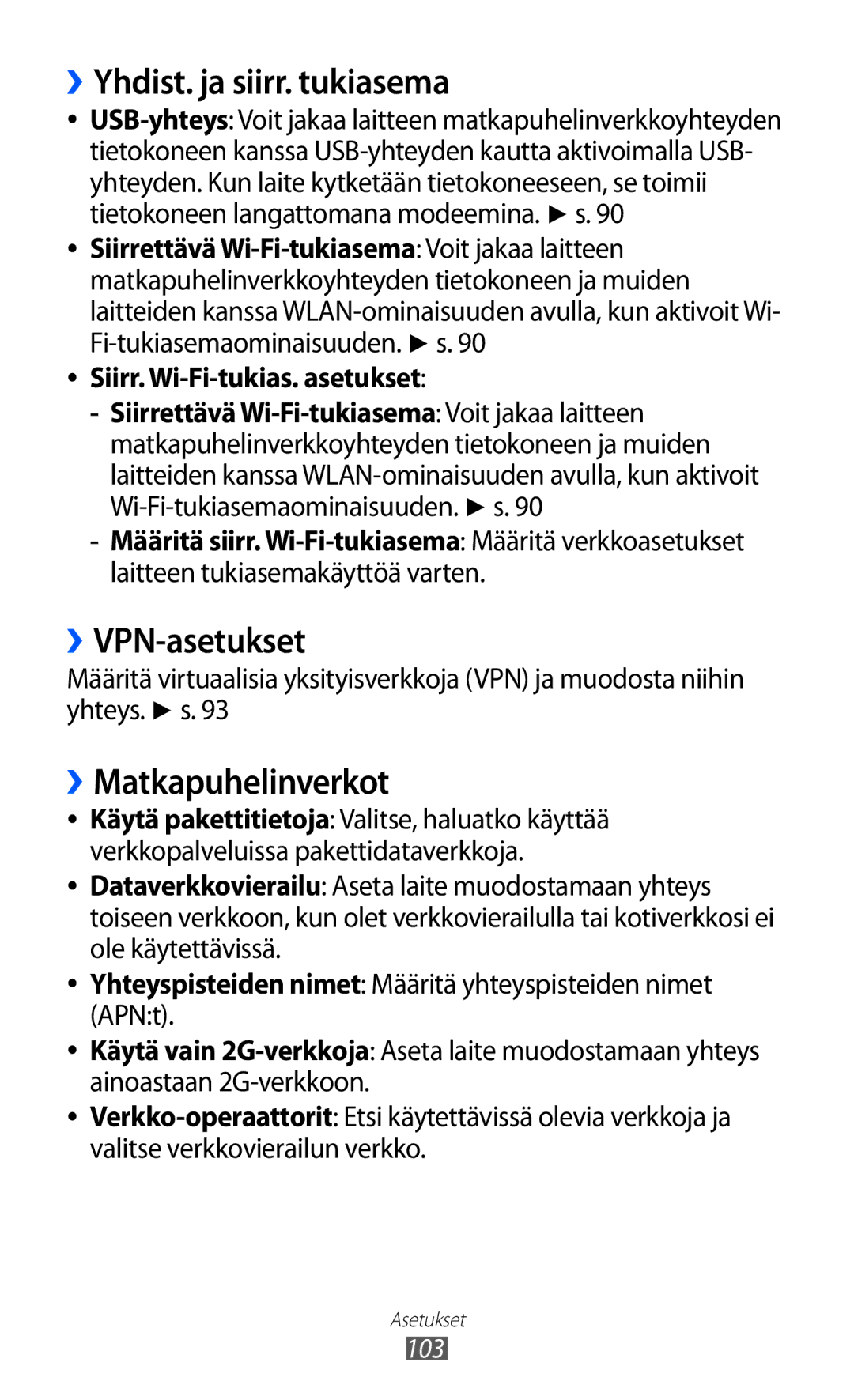 Samsung GT-S5363AAANEE manual ››Yhdist. ja siirr. tukiasema, ››VPN-asetukset, ››Matkapuhelinverkot 