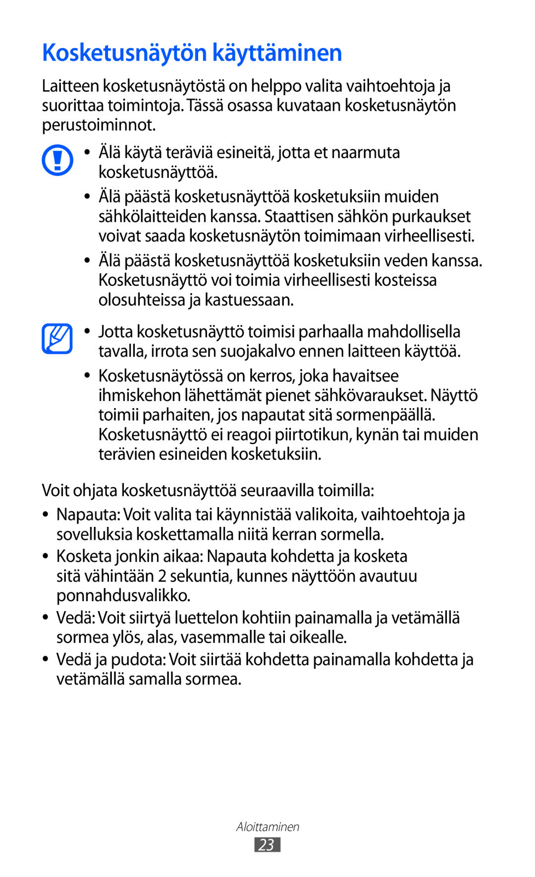 Samsung GT-S5363AAANEE manual Kosketusnäytön käyttäminen, Voit ohjata kosketusnäyttöä seuraavilla toimilla 