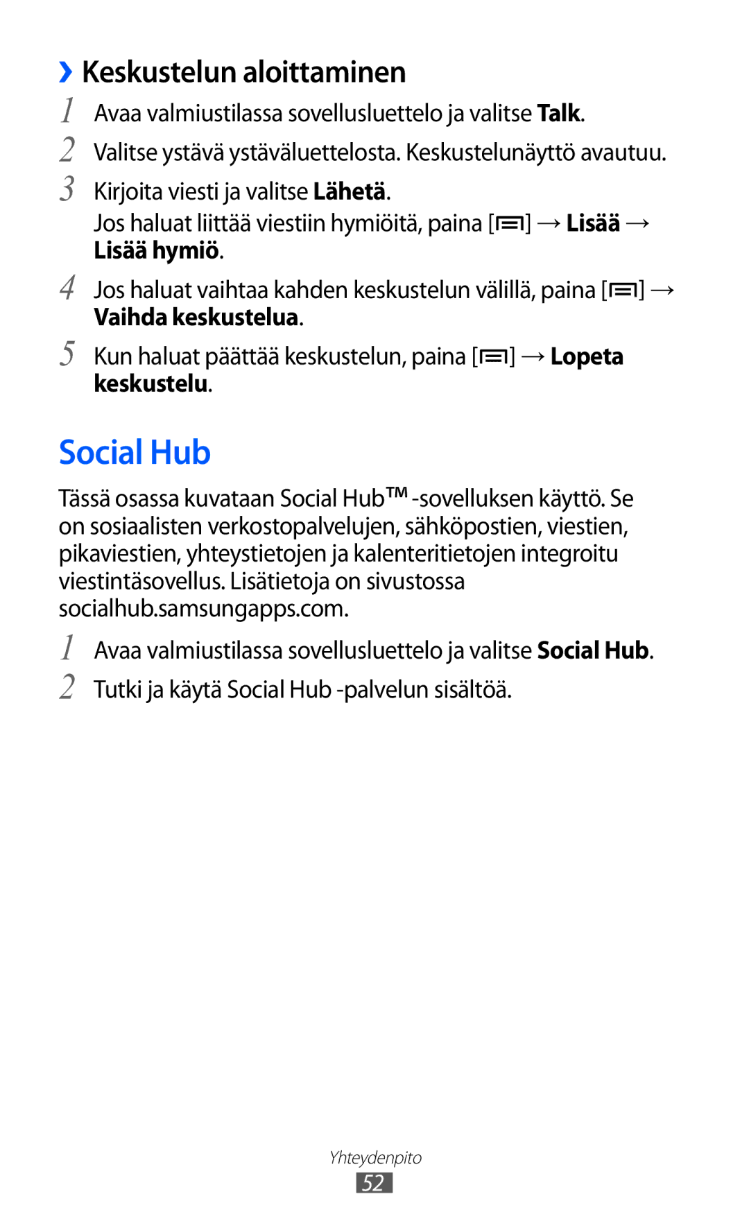 Samsung GT-S5363AAANEE manual Social Hub, ››Keskustelun aloittaminen 