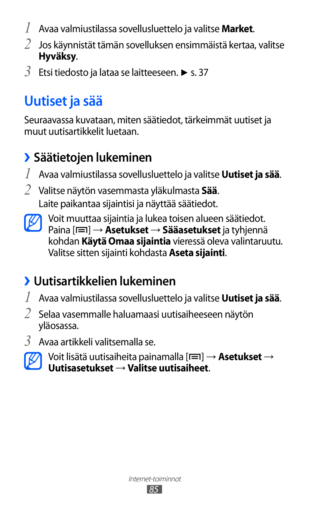 Samsung GT-S5363AAANEE manual Uutiset ja sää, ››Säätietojen lukeminen, ››Uutisartikkelien lukeminen 