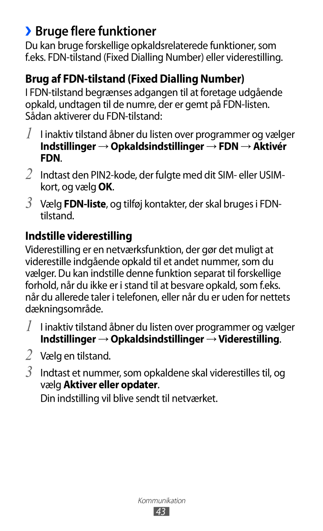 Samsung GT-S5363AAANEE manual ››Bruge flere funktioner, Indstillinger → Opkaldsindstillinger → FDN → Aktivér FDN 