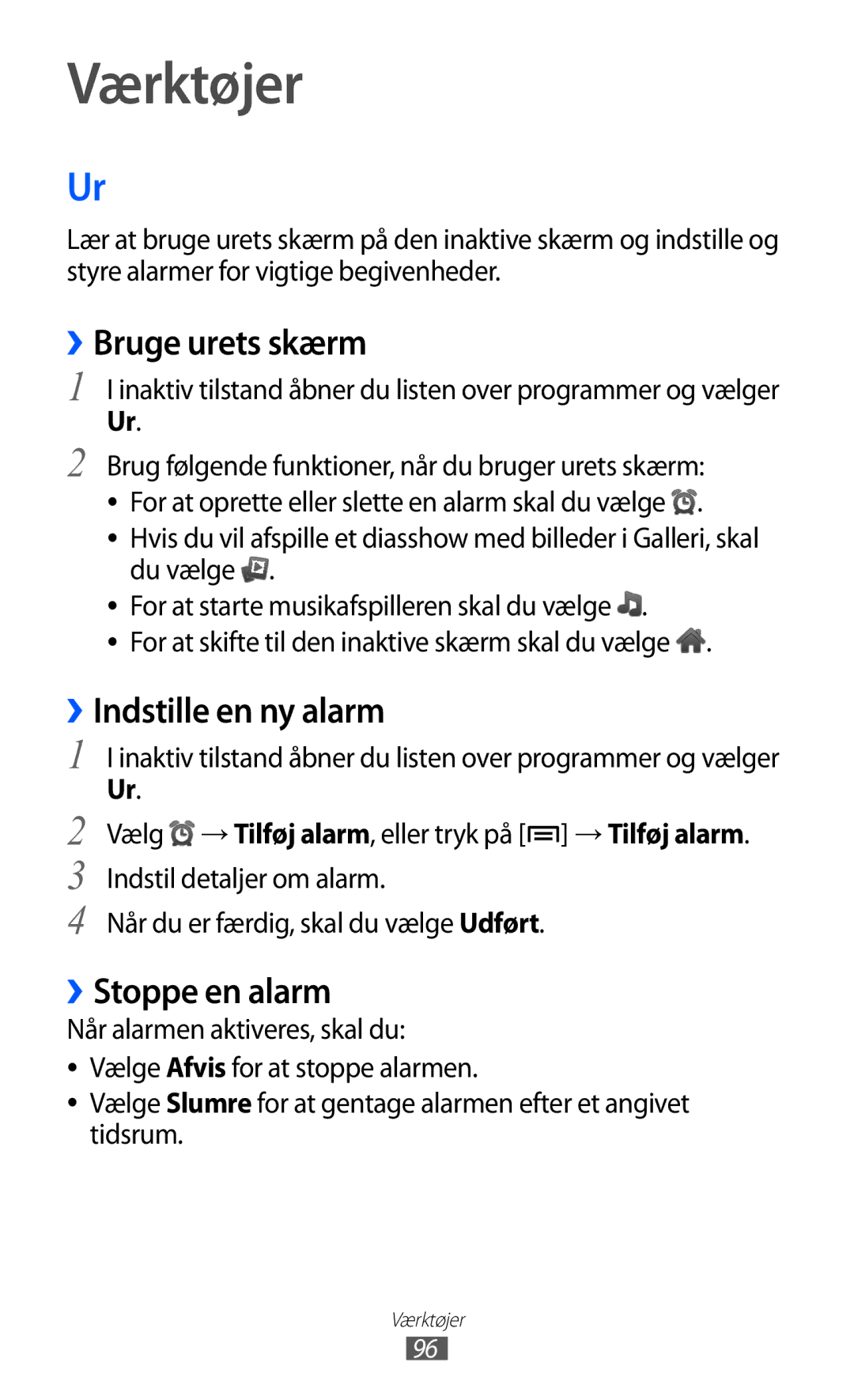 Samsung GT-S5363AAANEE manual Værktøjer, ››Bruge urets skærm, ››Indstille en ny alarm, ››Stoppe en alarm 