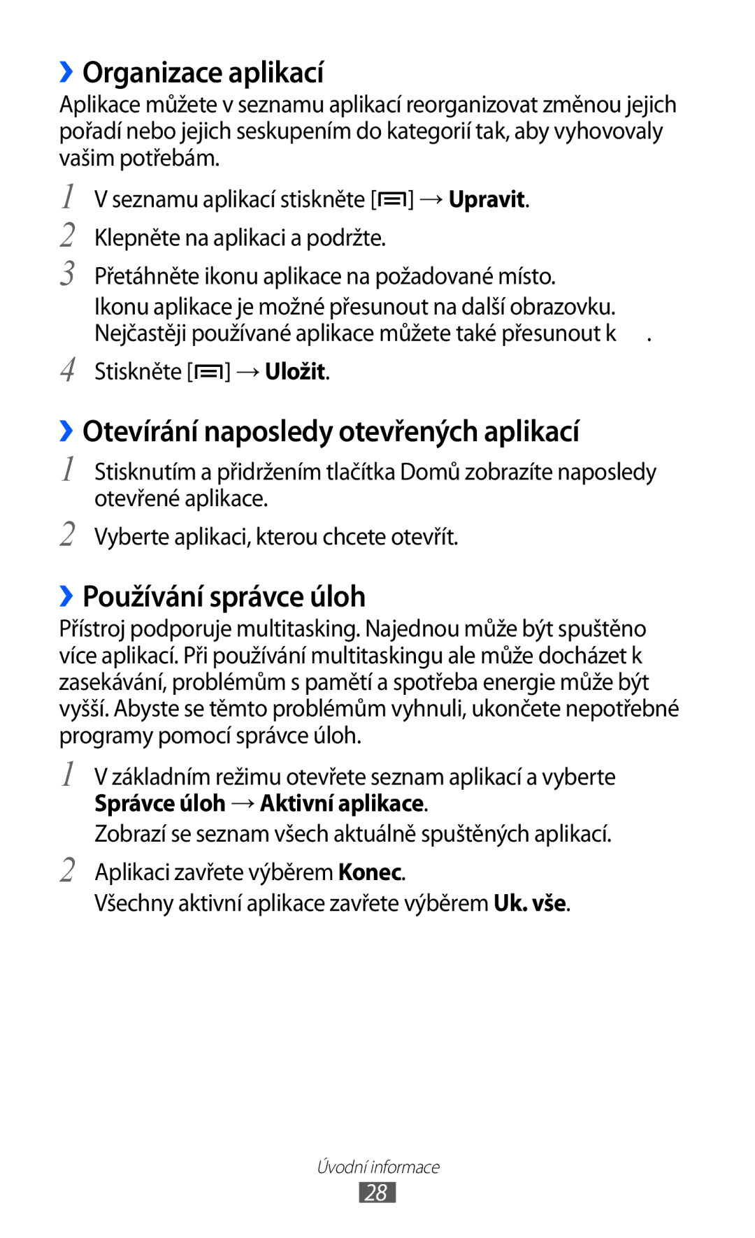 Samsung GT-S5363AAAO2C manual ››Organizace aplikací, ››Otevírání naposledy otevřených aplikací, ››Používání správce úloh 