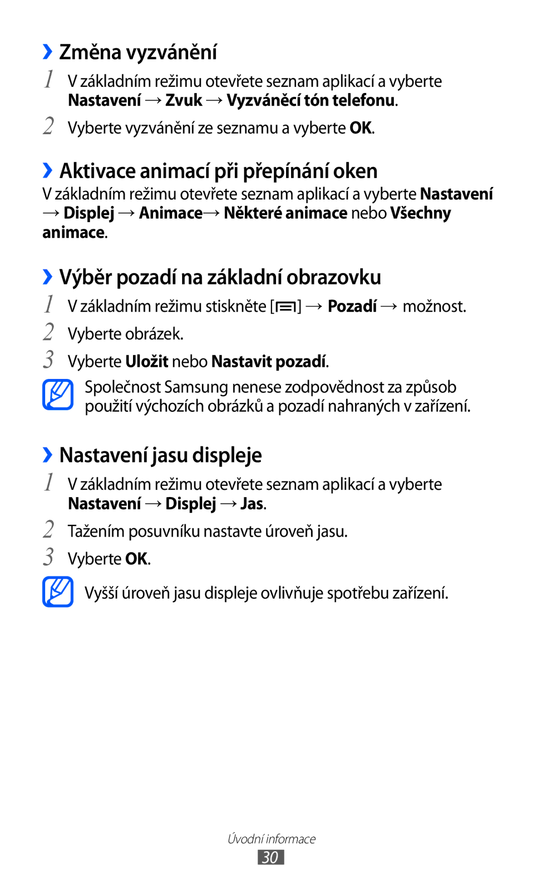 Samsung GT-S5363AAAO2C ››Změna vyzvánění, ››Aktivace animací při přepínání oken, ››Výběr pozadí na základní obrazovku 