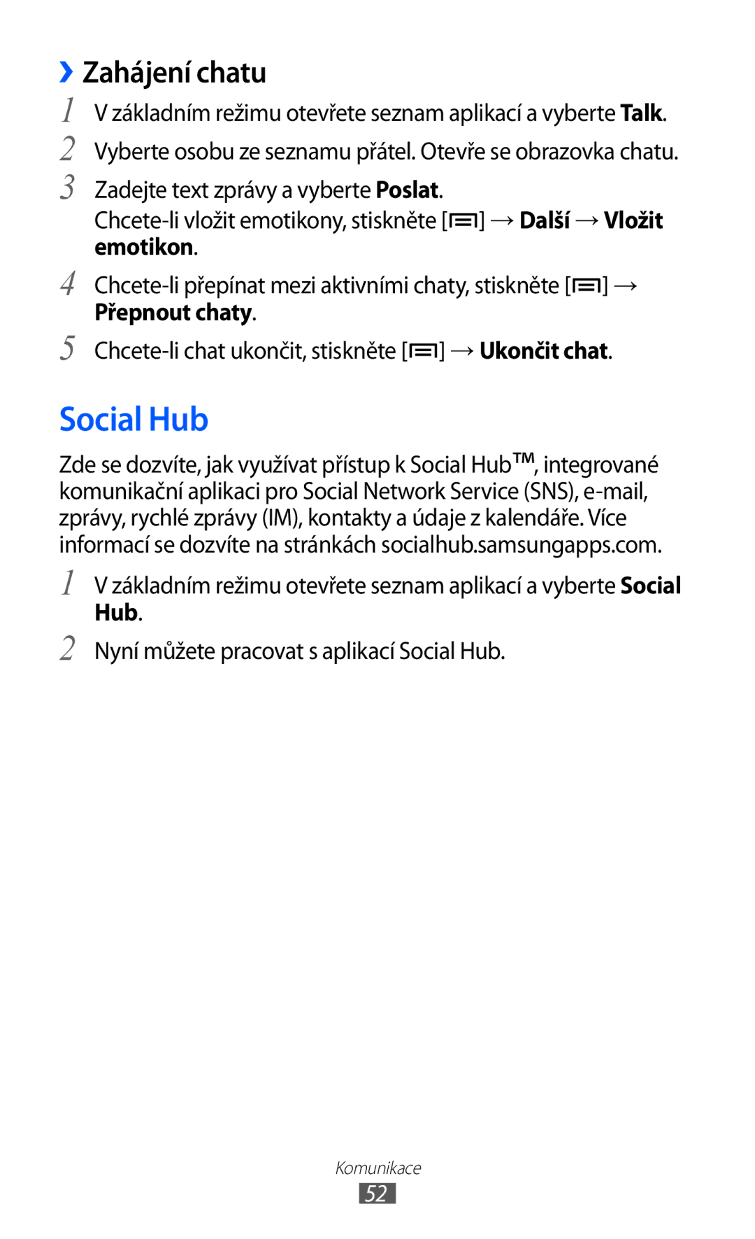 Samsung GT-S5363AAAO2C, GT2S5363AAAO2C manual ››Zahájení chatu, Nyní můžete pracovat s aplikací Social Hub 