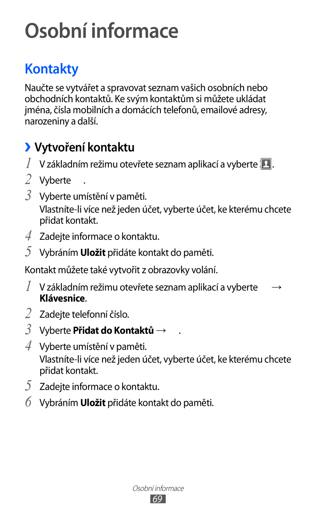 Samsung GT2S5363AAAO2C, GT-S5363AAAO2C manual Osobní informace, Kontakty, Vytvoření kontaktu, Vyberte Přidat do Kontaktů → 