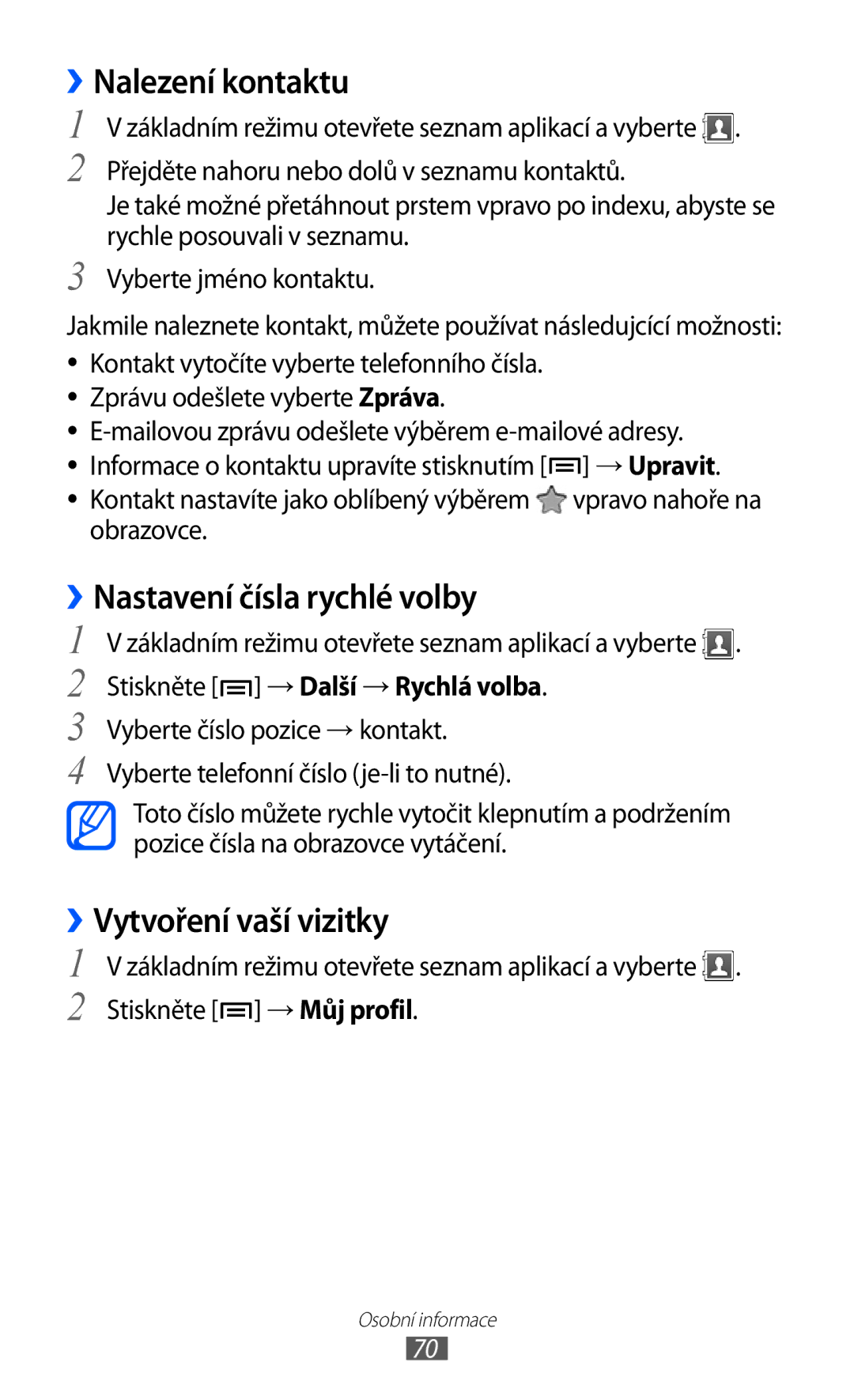 Samsung GT-S5363AAAO2C manual Nalezení kontaktu, Nastavení čísla rychlé volby, ››Vytvoření vaší vizitky, → Upravit 