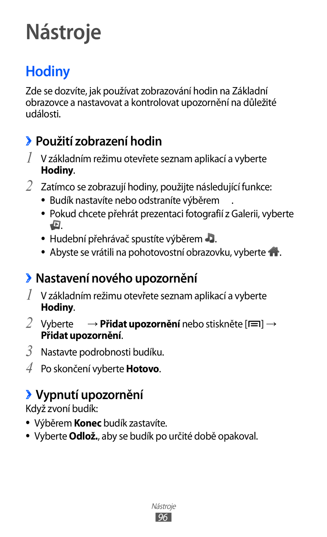 Samsung GT-S5363AAAO2C Nástroje, Hodiny, ››Použití zobrazení hodin, ››Nastavení nového upozornění, ››Vypnutí upozornění 