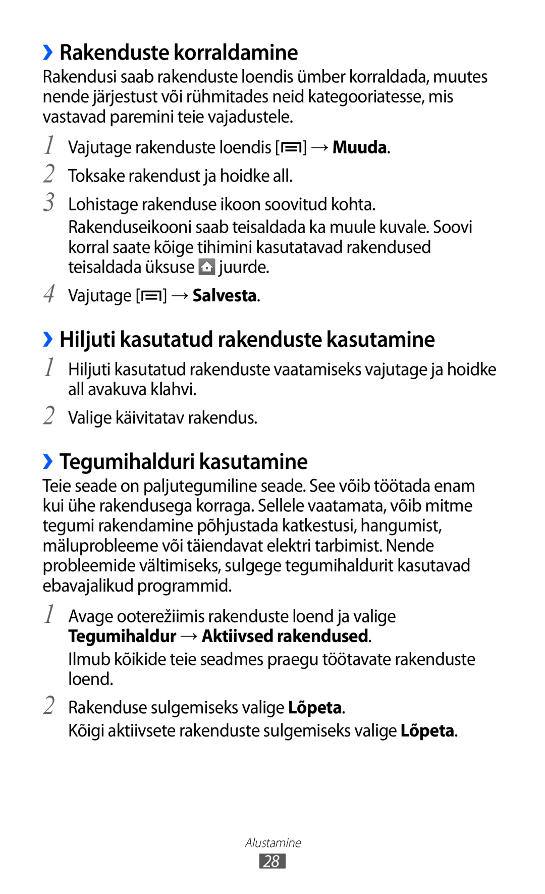 Samsung GT-S5363AAASEB ››Rakenduste korraldamine, ››Hiljuti kasutatud rakenduste kasutamine, ››Tegumihalduri kasutamine 