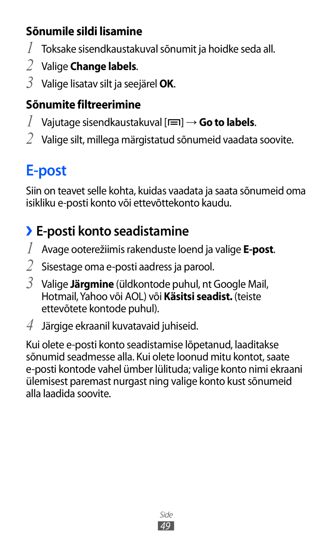 Samsung GT-S5363AAASEB manual Post, ››E-posti konto seadistamine, Toksake sisendkaustakuval sõnumit ja hoidke seda all 
